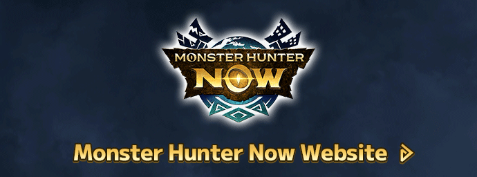 MONSTER HUNTER NOW